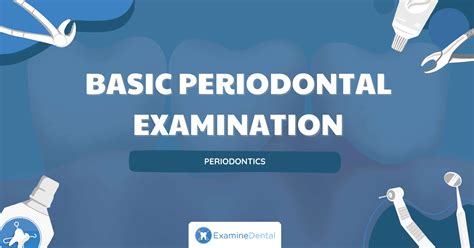 Basic Periodontal Examination (BPE).